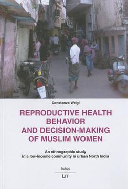 Reproductive Health Behaviour and Decision-making of Muslim Women