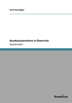 Bundesstaatsreform in OEsterreich