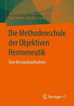 Die Methodenschule der Objektiven Hermeneutik