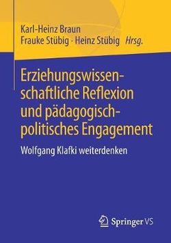 Erziehungswissenschaftliche Reflexion und Pädagogisch-Politisches Engagement