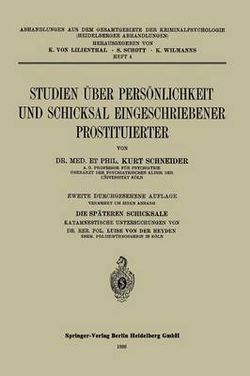 Studien über Persönlichkeit und Schicksal Eingeschriebener Prostituierter