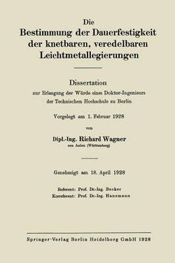 Die Bestimmung der Dauerfestigkeit der Knetbaren, Veredelbaren Leichtmetallegierungen