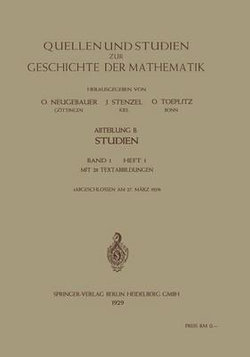 Quellen und Studien Zur Geschichte der Mathematik, Astronomie und Physik