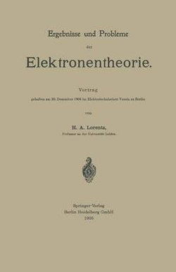 Ergebnisse und Probleme der Elektronentheorie