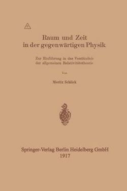 Raum und Zeit in der Gegenwärtigen Physik