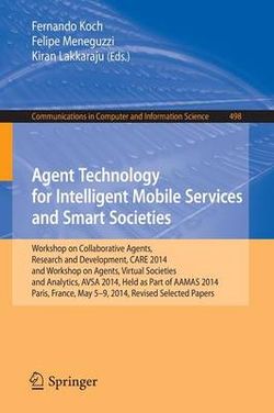 Agent Technology for Intelligent Mobile Services and Smart Societies