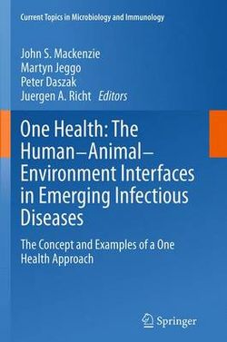 One Health: The Human-Animal-Environment Interfaces in Emerging Infectious Diseases