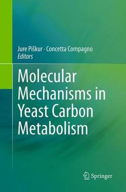 Molecular Mechanisms in Yeast Carbon Metabolism