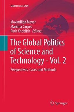 The Global Politics of Science and Technology