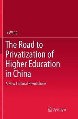 The Road to Privatization of Higher Education in China