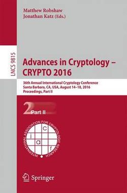 Advances in Cryptology - CRYPTO 2016