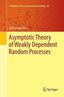 Asymptotic Theory of Weakly Dependent Random Processes