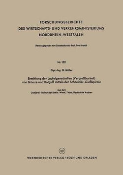 Ermittlung der Laufeigenschaften (Vergiessbarkeit) von Bronze und Rotguss mittels der Schneider-Giessspirale