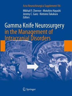 Gamma Knife Neurosurgery in the Management of Intracranial Disorders