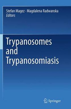 Trypanosomes and Trypanosomiasis