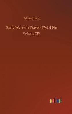 Early Western Travels 1748-1846