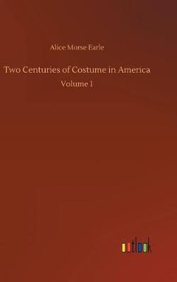 Two Centuries of Costume in America