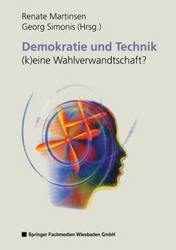 Demokratie und Technik, (K)Eine Wahlverwandtschaft?