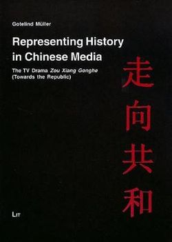 Representing History in Chinese Media