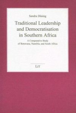 Traditional Leadership and Democratisation in Southern Africa