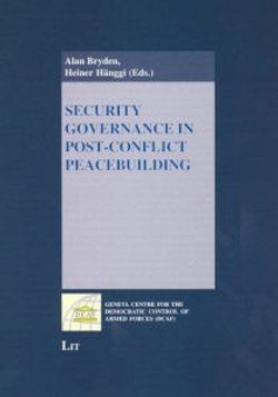 Security Governance in Post-Conflict Peacebuilding