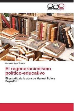 El regeneracionismo politico-educativo