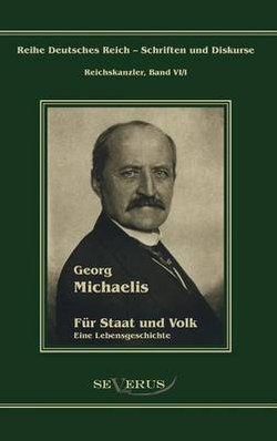 Georg Michaelis - Fuer Staat und Volk