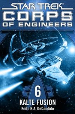 Star Trek - Corps of Engineers 06: Kalte Fusion