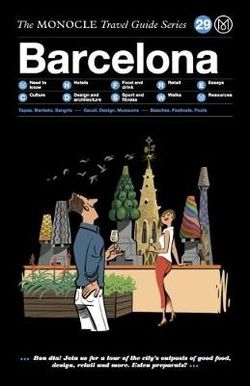 The Monocle Travel Guide to Barcelona