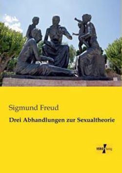 Drei Abhandlungen zur Sexualtheorie