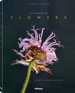 Tribute To Flowers: Plants Under Pressure