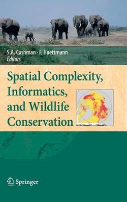 Spatial Complexity, Informatics, and Wildlife Conservation