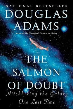 The Salmon of Doubt