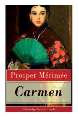 Carmen (Vollstaendige Deutsche Ausgabe)