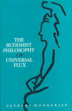 The Buddhist Philosophy of Universal Flux