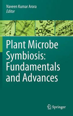 Plant Microbe Symbiosis: Fundamentals and Advances