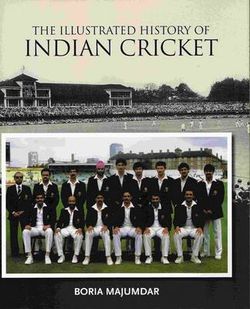 The Illustrated History of Indian Cricket