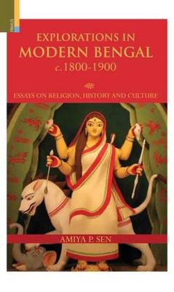 Explorations in Modern Bengal, C.1800-1900