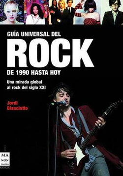 Guía Universal Del Rock: de 1990 Hasta Hoy