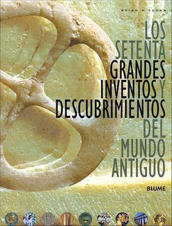 Los Setenta Grandes Inventos y Descubrimientos del Mundo Antiguo