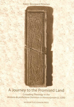 A Journey to the Promised Land - Crusading Theology in the Historia de profectione Danorum in Hierosolymam (c. 1200)