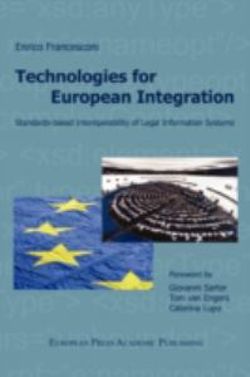 Technologies for European Integration. Standards-based Interoperability of Legal Information Systems.