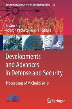 Developments and Advances in Defense and Security