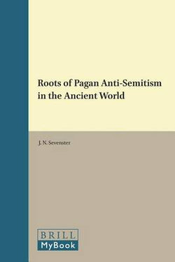 Roots of Pagan Anti-Semitism in the Ancient World