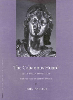 Gallo-Roman Bronzes and the Process of Romanization: The Cobannus Hoard