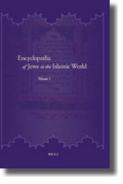 Encyclopedia of Jews in the Islamic World (5 vols.)