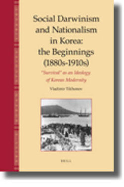 Social Darwinism and Nationalism in Korea: the Beginnings (1880s-1910s)