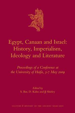 Egypt, Canaan and Israel: History, Imperialism, Ideology and Literature