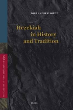 Hezekiah in History and Tradition