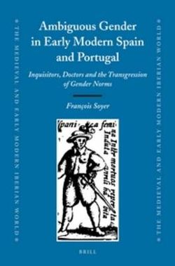 Ambiguous Gender in Early Modern Spain and Portugal